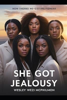 She Got Jealousy - Wesley Wezi McPhilmon - cover
