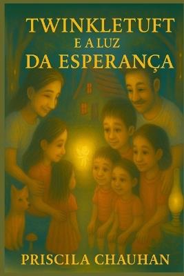 Twinkletuft e a Luz da Esperança - Priscila Chauhan - cover
