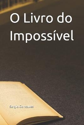 O Livro do Impossível - Sergio Goncalves - cover