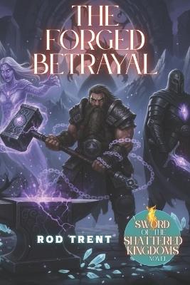 The Forged Betrayal - Rod Trent - cover