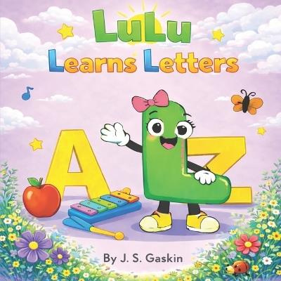 Lulu Learns Letters - J S Gaskin - cover