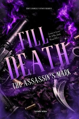Till Death: The Assassin's Mark - Sandi Wbw - cover