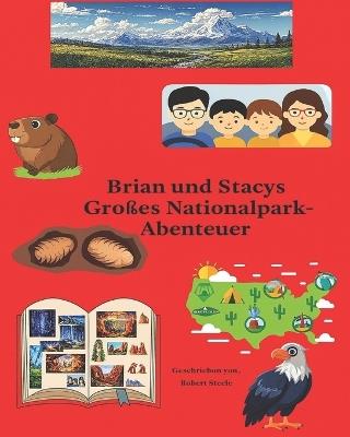 Brian und Stacys großes Nationalpark Abenteuer German - Robert Steele - cover
