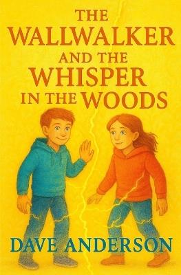 The Wallwalker and the Wisper in the Woods - David Anderson - cover