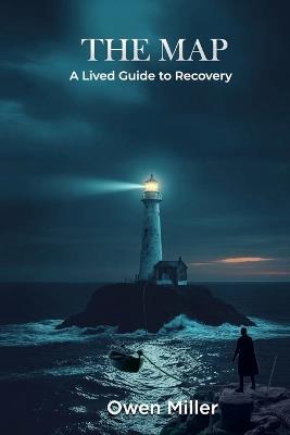 The Map: A Lived Guide to Recovery - Joshua Bonner - cover