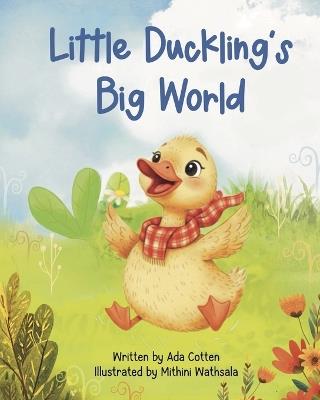 Little Duckling's Big World - Ada Cotten - cover