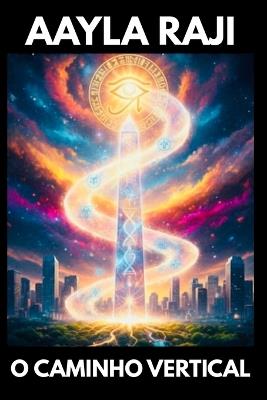 O Caminho Vertical - Aayla Raji - cover