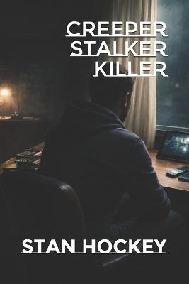 Creeper Stalker Killer - Stan Hockey - cover