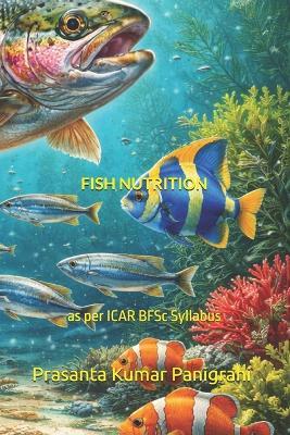Fish Nutrition - Prasanta Kumar Panigrahi - cover