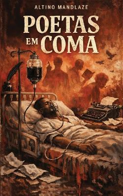 Poetas Em Coma - Altino Eusébio Alberto Mandlaze - cover
