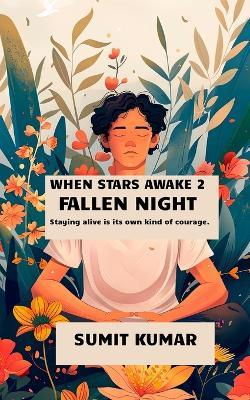 When Stars Awake 2: Fallen Night - Sumit Kumar - cover