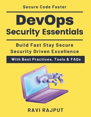 DevOps Security Essentials: Automating Security in DevOps Zero Trust DevOps Security Automated Security in CI CD Enterprise DevOps Security Guide DevOps Security Governance CI/CD Security - Ravi Rajput - cover