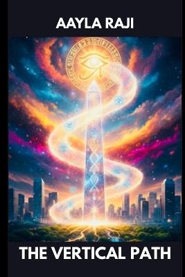 The Vertical Path - Aayla Raji - cover