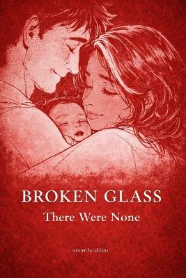 Broken Glass: There Were None - Adalena A - cover
