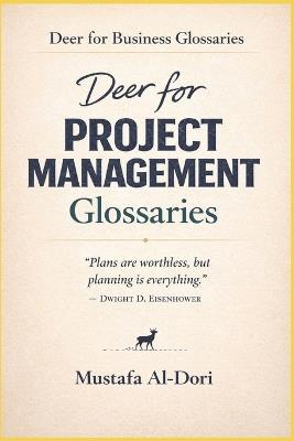 Deer for Project Management Glossaries - Mustafa Al-Dori - cover