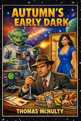 Autumn's Early Dark: Science Fiction Stories - Thomas McNulty - cover