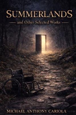 Summerlands and Other Selected Works - Michael Anthony Cariola - cover