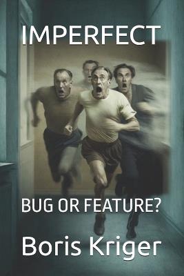 Imperfect: Bug or Feature? - Boris Kriger - cover