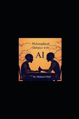 Philosophical Debates with AI - Mohamed Nabil - cover