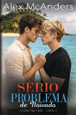 Sério Problema de Noivado: novela curta de romance MM Nerd/Jock. - Alex McAnders - cover