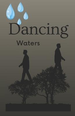 Dancing Waters: (2026 edition by Timajaywrites) - Tima J - cover