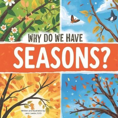 Why do we have Seasons? - Jennifer Lawlor - cover