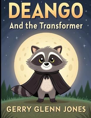Deango and the Transformer - Gerry Glenn Jones - cover