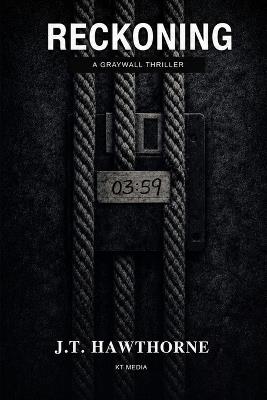 Reckoning: A Graywall Novel - J T Hawthorne - cover