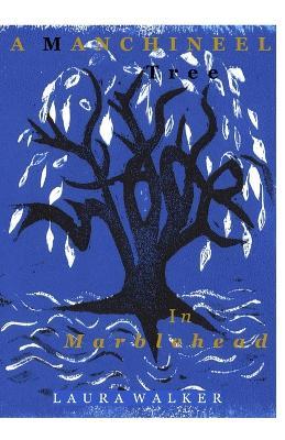 A Manchineel Tree in Marblehead: Daddy Issues and Deadly Secrets - Laura Walker - cover