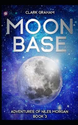 Moonbase - Clark Graham - cover