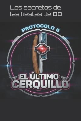 El Último Cerquillo: Protocolo 0 - Joseph Tirado - cover