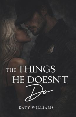 The Things He Doesn't Do: Part One - Katy Williams - cover
