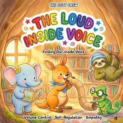 Finding Our Inside Voice: A Cozy Preschool Social Skills Story About Self-Regulation, Listening, and Big Feelings - Emma Willow - cover