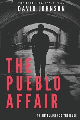 The Pueblo Affair - David Johnson - cover