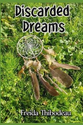 Discarded Dreams - Freida Thibodeau - cover