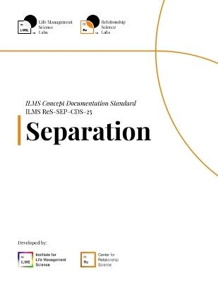 ILMS Concept Documentation Standard - Separation (ReS-SEP-CDS-25) - Life Management Science Labs - cover