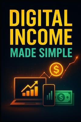 Digital Income Made Simple. - Luca Gaevito - cover