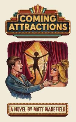 Coming Attractions - Matt Wakefield - cover
