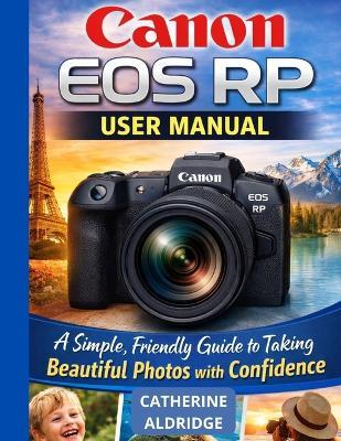 Canon Eos rp user manual - Catherine Aldridge - cover