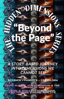The Hidden Dimensions Series "Beyond the Page": "A Story-Based Journey into Dimensions We Cannot See" / Metaphysics / Science & Technology / Philosophical / Popular Science - Tajirul Sk - cover