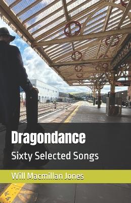 Dragondance: Sixty Selected Songs - Will MacMillan Jones - cover