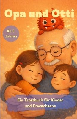 Opa und Otti: Eine kindliche Aufarbeitung der Erkrankung an einem Hirntumor - Andrea Büscher - cover