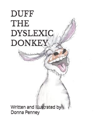 Duff the Dyslexic Donkey - Donna Penney - cover