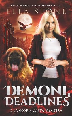 Demoni, Deadlines e la giornalista vampira: Un romanzo fantasy urbano emozionante - Ella Stone - cover