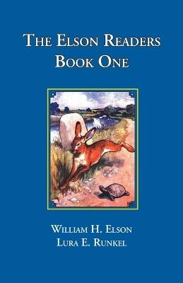 The Elson Readers Book One - William H Elson,Lura E Runkel - cover