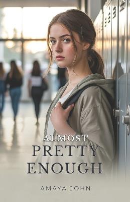 Almost Pretty Enough - Amaya John - cover