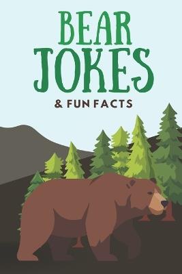 Bear Jokes & Fun Facts: Funny Jokes for Kids - Little Dumpling Press - cover