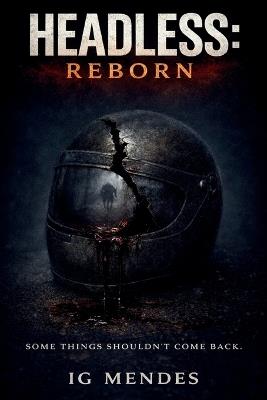 Headless: Reborn - I G Mendes - cover