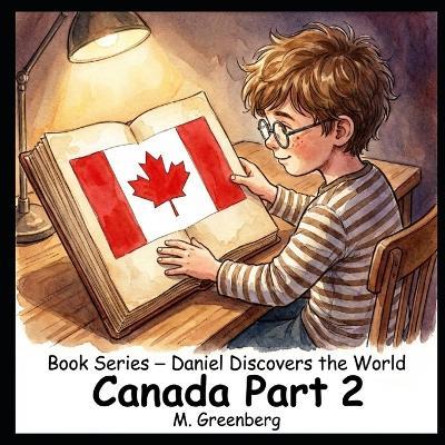 Book Series - Daniel Discovers the World - Canada - Part 2 - M Greenberg - cover