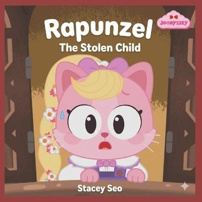 Rapunzel: The Stolen Child - Stacey Seo - cover